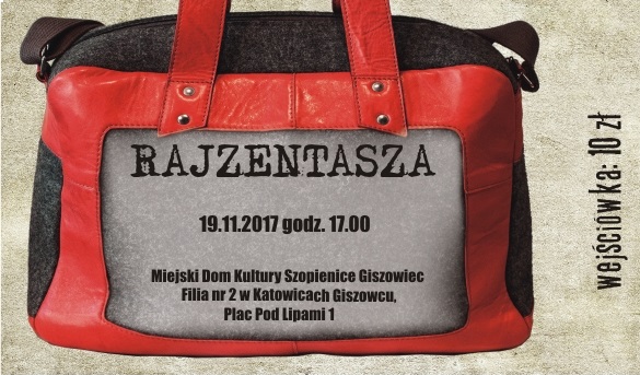 Rajzentasza, krótkie sztuki po śląsku, dwie do śmiechu, a jedna nie
