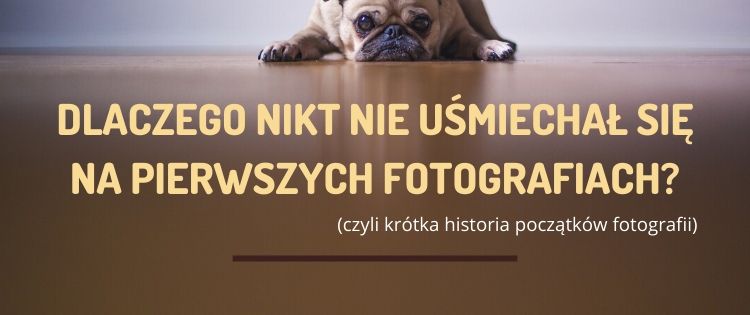 Dlaczego nikt nie uśmiechał się na pierwszych fotografiach?