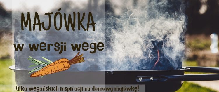 MAJÓWKA w wersji wege!