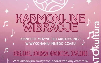 Harmonijne wibracje – koncert relaksacyjny