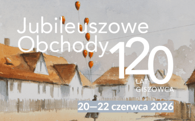 Jubileuszowe Obchody 120 lat Giszowca