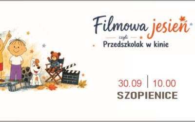 Filmowa jesień czyli Przedszkolak w&nbsp;kinie