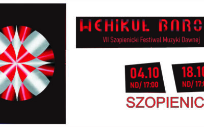 Szopienicki Festiwal Muzyki Dawnej „Wehikuł Baroku”