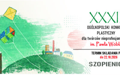 XXXII Ogólnopolski Konkurs Plastyczny dla Twórców Nieprofesjonalnych im.&nbsp;Pawła Wróbla